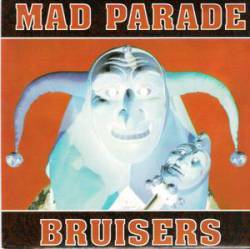 The Bruisers : The Bruisers - Mad Parade